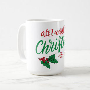 All I want for Christmas Coffee Mug
