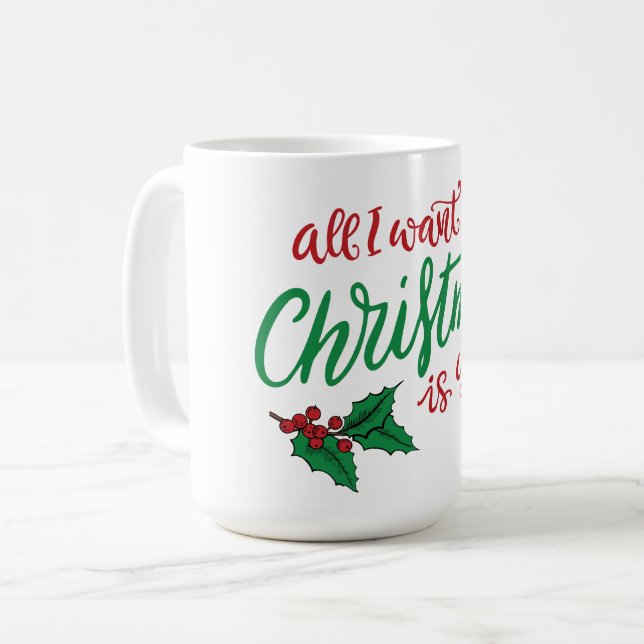 All I want for Christmas Coffee Mug (Front Left)