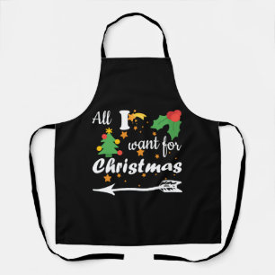 All i want for Christmas  Couple Shirt Apron