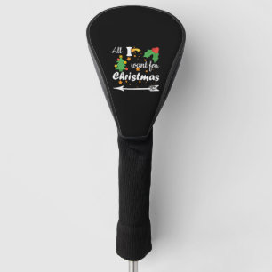 All i want for Christmas Couple Shirt Golf Head Cover