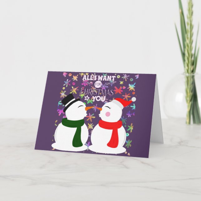 All I Want For Christmas Cute Snowman Holiday Card (Front)