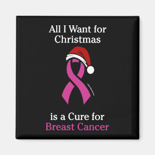 All I Want for Christmas/Hat...Breast Cancer Magnet