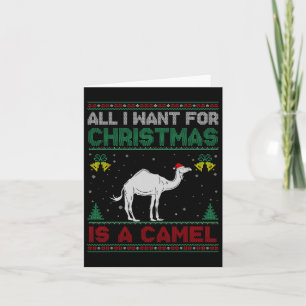 All I Want For Christmas Is A Camel Ugly Sweater  Card
