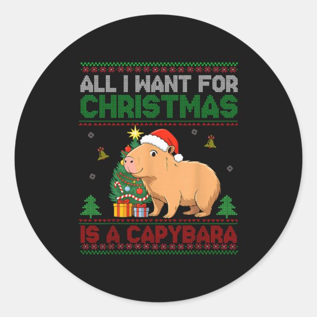 All I Want For Christmas Is A Capybara Ugly Sweate Classic Round Sticker (Front)
