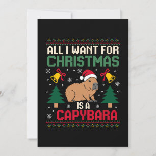 All I Want For Christmas Is A Capybara Ugly Xmas Invitation