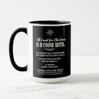 All i want for Christmas is a choir...mug Mug