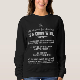 All I Want For Christmas Is A Choir Sweatshirt