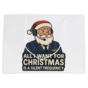 All I Want for Christmas Is a Clear Frequency Air  Large Gift Bag