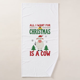 All I Want For Christmas Is A Cow Ugly Sweater T-S Bath Towel