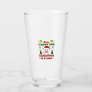 All I Want For Christmas Is A Cow Ugly Sweater T-S Glass