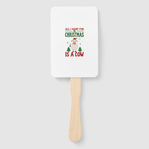 All I Want For Christmas Is A Cow Ugly Sweater T-S Hand Fan