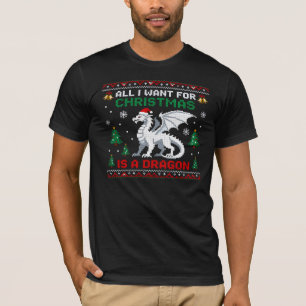 All I Want For Christmas Is A Dragon T-Shirt