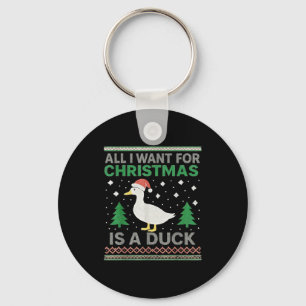 All I Want For Christmas Is A Duck Ugly Christmas Key Ring