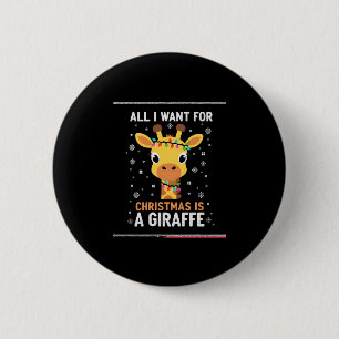 All I Want For Christmas Is A Giraffe Animal Ugly  6 Cm Round Badge