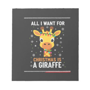All I Want For Christmas Is A Giraffe Animal Ugly Notepad