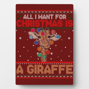 All I Want For Christmas Is A Giraffe Animal Ugly Plaque