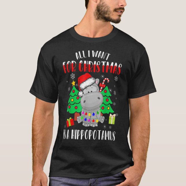All I Want for Christmas is a Hippopotamus Buffalo T-Shirt (Front)