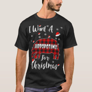 All I Want For Christmas Is A Hippopotamus ,hippo T-Shirt