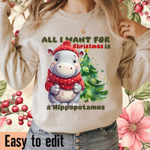 All I Want For Christmas Is A Hippopotamus - Hippo T-Shirt