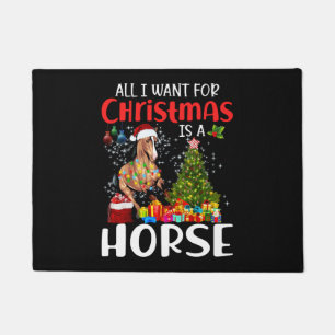 All I Want For Christmas Is A Horse Funny Horse Doormat