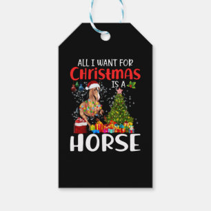 All I Want For Christmas Is A Horse Funny Horse Gift Tags