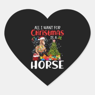 All I Want For Christmas Is A Horse Funny Horse Heart Sticker