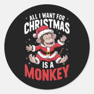 All I Want For Christmas is A Monkey Lover Xmas Classic Round Sticker