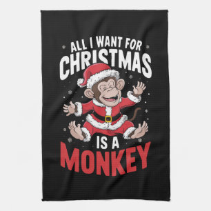 All I Want For Christmas is A Monkey Lover Xmas  Tea Towel