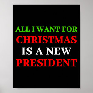 All I Want For Christmas Is A New President _1 Poster