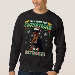 All I Want For Christmas Is A Rottweiler Santa Cla Sweatshirt
