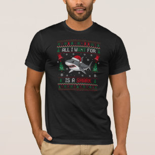 All I Want For Christmas Is A Shark T-Shirt