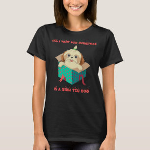All I Want For Christmas Is A Shih Tzu Dog T-Shirt