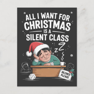 All I want for Christmas is a silent class Teacher Holiday Postcard