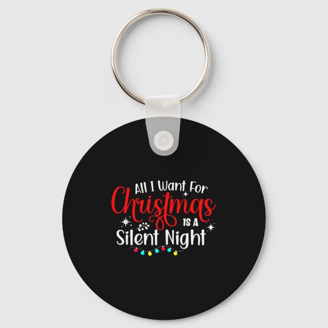 All I Want For Christmas Is A Silent Night Ugly Sw Key Ring (Front)