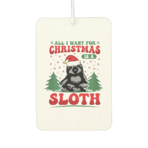 All I Want for Christmas is a Sloth Car Air Freshener