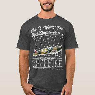 All I Want For Christmas Is A Spitfire  T-Shirt