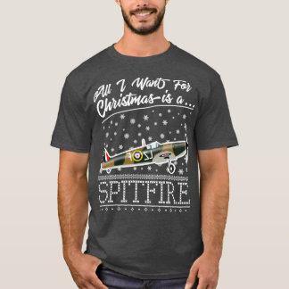 All I Want For Christmas Is A Spitfire  T-Shirt