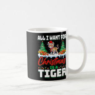 All I Want For Christmas Is A Tiger - Snow Xmas Li Coffee Mug