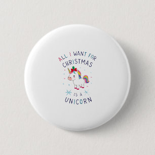 All I Want For Christmas Is A Unicorn Ugly Sweater 6 Cm Round Badge