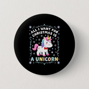 All I Want For Christmas Is A Unicorn Ugly Sweater 6 Cm Round Badge
