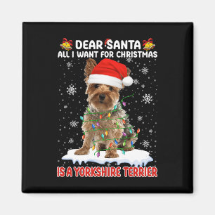 All I Want For Christmas Is A Yorkshire Terrier Sa Magnet