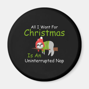 All I Want For Christmas Is An Uninterrupted Nap Magnet