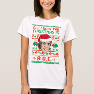 All I want for Christmas is AOC T-Shirt