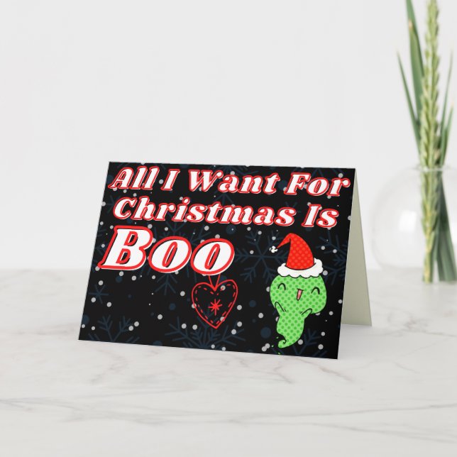 All I Want For Christmas Is Boo Card (Front)
