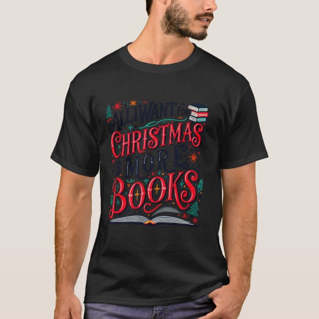 All I Want For Christmas Is Books Christmas Tree P T-Shirt (Front)