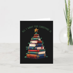 All I Want For Christmas Is Books Xmas Tree  Card