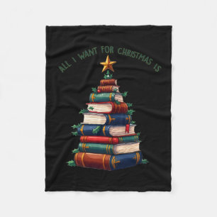 All I Want For Christmas Is Books Xmas Tree  Fleece Blanket