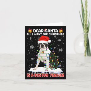 All I Want For Christmas Is Boston Terrier Santa D Card