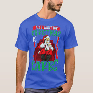 All I Want For Christmas is bs T-Shirt