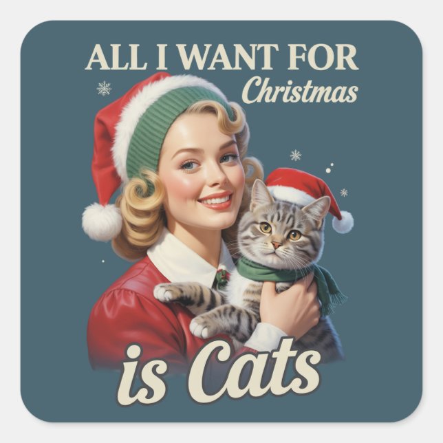 All I Want for Christmas is Cats Cat Lover Cat Mum Square Sticker (Front)